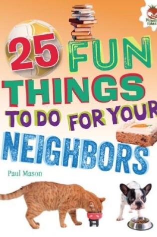 Cover of 25 Fun Things to Do for Your Neighbors