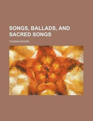 Book cover for Songs, Ballads, and Sacred Songs