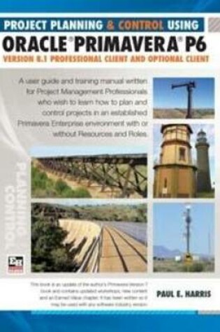 Cover of Planning and Control Using Oracle Primavera P6 Version 8.1