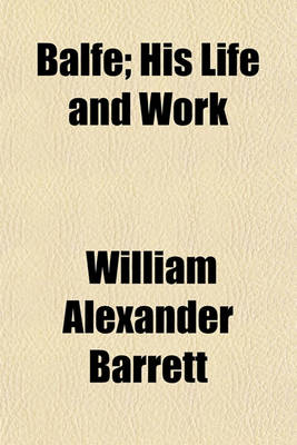 Book cover for Balfe; His Life and Work