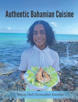 Cover of Authentic Bahamian Cuisine