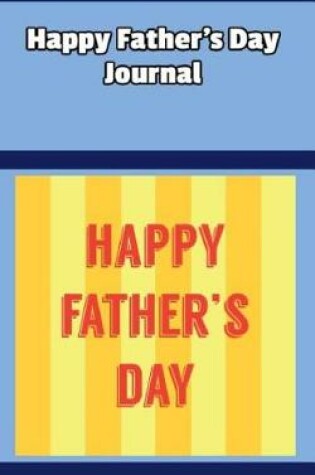 Cover of Happy Father's Day Journal