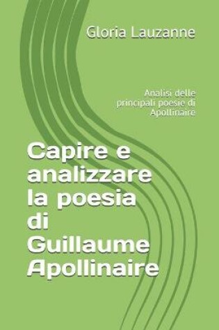 Cover of Capire e analizzare la poesia di Guillaume Apollinaire