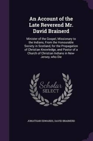 Cover of An Account of the Late Reverend Mr. David Brainerd