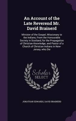 Book cover for An Account of the Late Reverend Mr. David Brainerd