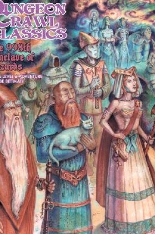 Cover of Dungeon Crawl Classics #88: The 998th Conclave of Wizards