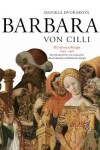 Book cover for Barbara Von CILLI: Die Schwarze Koenigin (1392-1451)