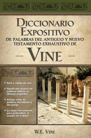 Cover of Diccionario Expositivo de Palabras del Antiguo Y Nuevo Testamento Exhaustivo de Vine