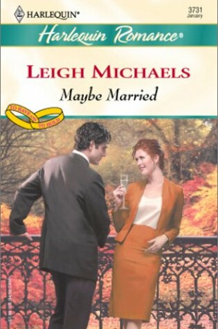 Cover of Maybe Married (to Have and to Hold)