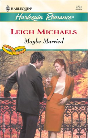 Cover of Maybe Married (to Have and to Hold)