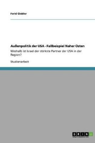 Cover of Au enpolitik der USA - Fallbeispiel Naher Osten