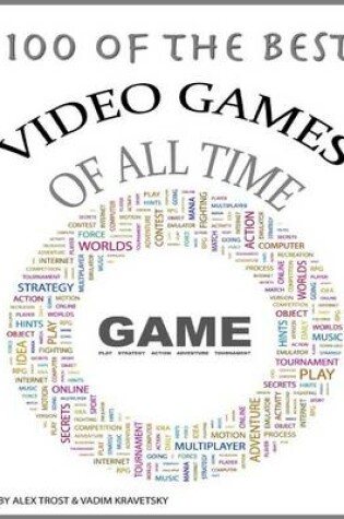 Cover of 100 of the Top Video Games of All Time