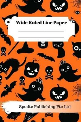 Cover of Scary Bat, Ghost and Pumpkin Theme Wide Ruled Line Paper