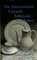 Book cover for The International Ceramic Tableware Industry