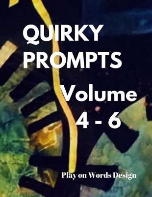 Book cover for Quirky Prompts - Volume 4 - 6