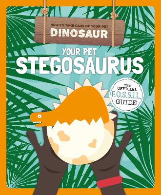 Cover of Your Pet Stegosaurus