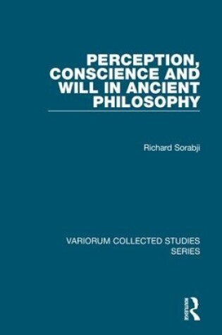 Cover of Perception, Conscience and Will in Ancient Philosophy