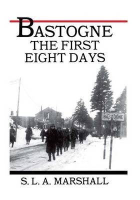 Cover of Bastogne the Story of the First Eight Days