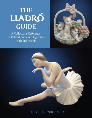 Cover of Lladro Guide: A Collector's Reference to Retired Porcelain Figurines in Lladro Brands