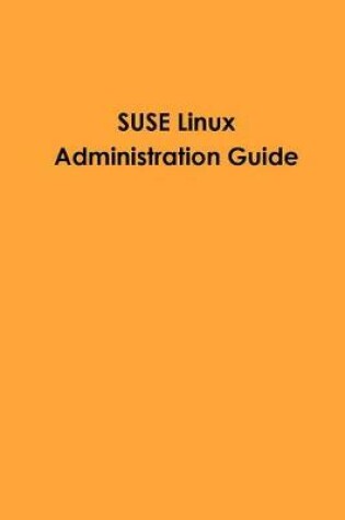 Cover of Suse Linux Administration Guide