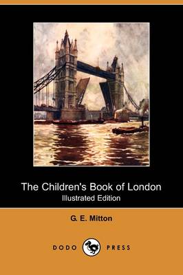 Book cover for The Children's Book of London (Illustrated Edition) (Dodo Press)