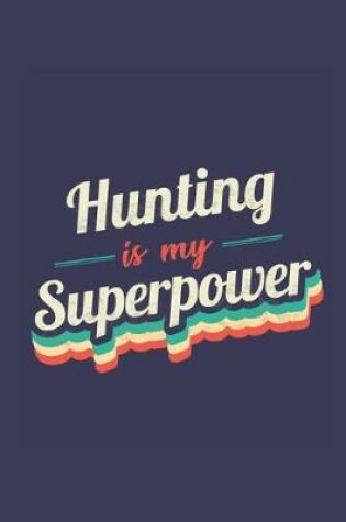 Cover of Hunting Is My Superpower