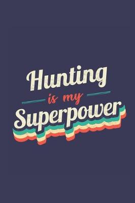 Book cover for Hunting Is My Superpower