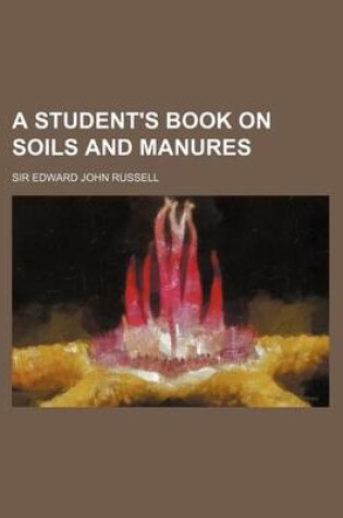 Cover of A Student's Book on Soils and Manures