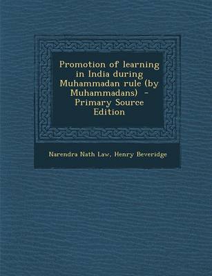 Book cover for Promotion of Learning in India During Muhammadan Rule (by Muhammadans)