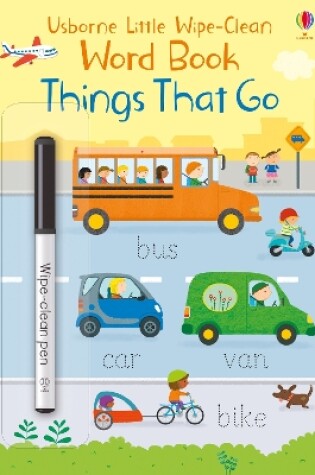 Cover of Little Wipe-Clean Word Book Things That Go