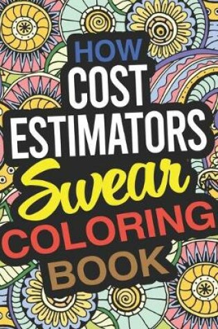 Cover of How Cost Estimators Swear Coloring Book