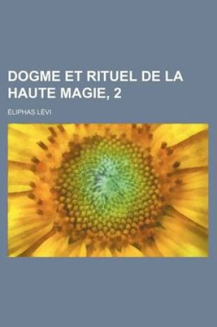 Cover of Dogme Et Rituel de la Haute Magie, 2