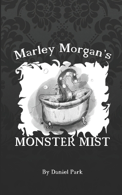Book cover for Marley Mogan's Monster Mist