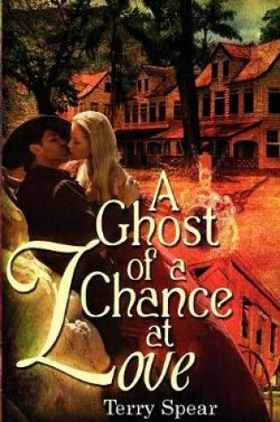 Cover of A Ghost of a Chance at Love