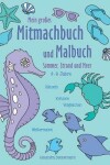 Book cover for Mein großes Mitmachbuch und Malbuch - Sommer, Strand und Meer