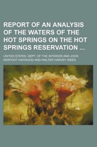 Cover of Report of an Analysis of the Waters of the Hot Springs on the Hot Springs Reservation