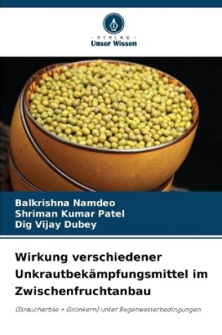 Cover of Wirkung verschiedener Unkrautbekämpfungsmittel im Zwischenfruchtanbau