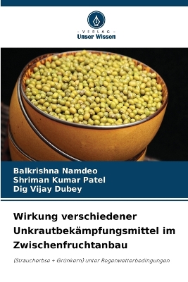 Book cover for Wirkung verschiedener Unkrautbekämpfungsmittel im Zwischenfruchtanbau