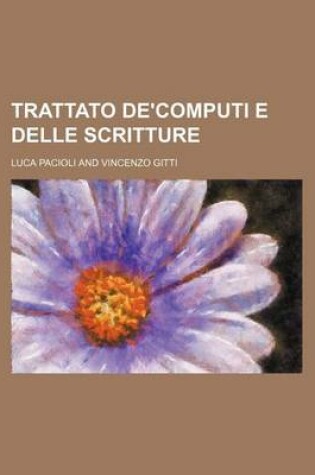 Cover of Trattato de'Computi E Delle Scritture