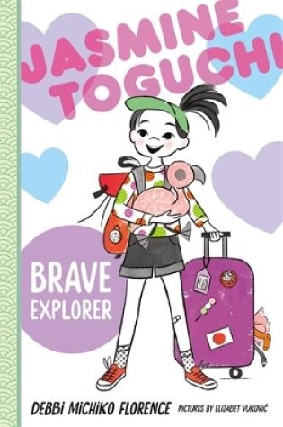 Cover of Jasmine Toguchi, Brave Explorer