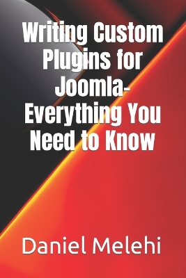 Book cover for Writing Custom Plugins for Joomla- Everything You Need to Know