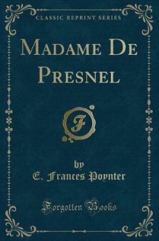 Cover of Madame de Presnel (Classic Reprint)