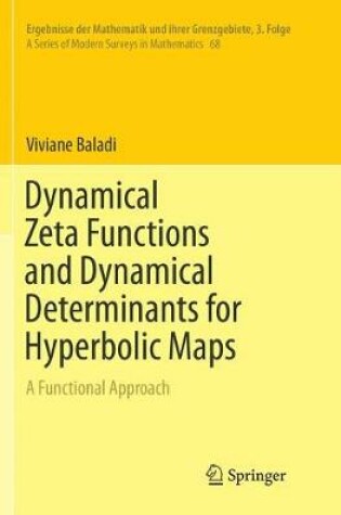 Cover of Dynamical Zeta Functions and Dynamical Determinants for Hyperbolic Maps