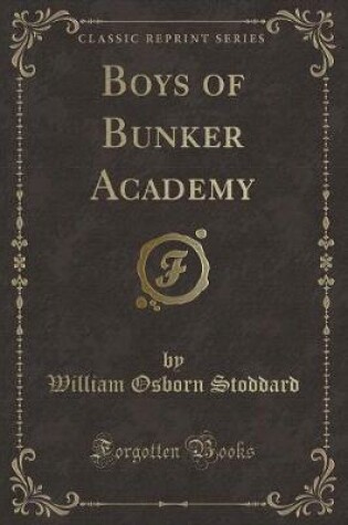 Cover of Boys of Bunker Academy (Classic Reprint)