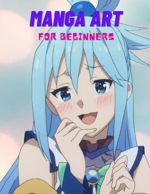 Cover of Manga Art for Beginners