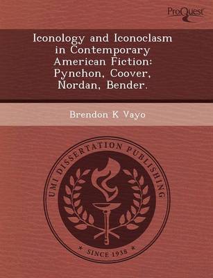 Book cover for Iconology and Iconoclasm in Contemporary American Fiction: Pynchon