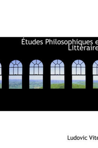 Cover of Etudes Philosophiques Et Litteraires