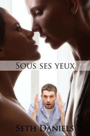Cover of Sous Ses Yeux