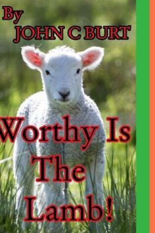 Cover of Worthy Is The Lamb!