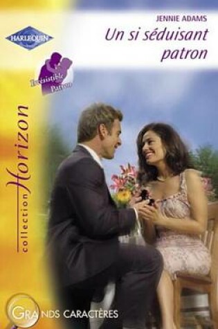 Cover of Un Si Seduisant Patron (Harlequin Horizon)